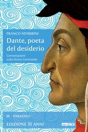 Dante, poeta del desiderio  Volume III