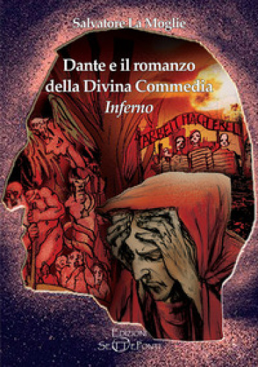 Dante e il romanzo della Divina Commedia. Inferno