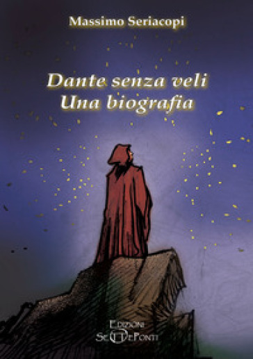 Dante senza veli. Una biografia. Con CD-Audio