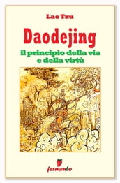 Daodejing - il principio della via e della virtù