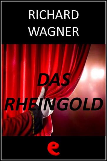 Das Rheingold (L'Oro del Reno)