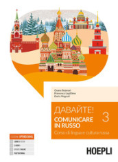 Davajte! Comunicare in russo. Corso di lingua e cultura russa. Con Contenuto digitale per download e accesso on line. 3.