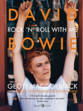 David Bowie. Rock n Roll with me. Ediz. illustrata