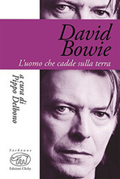 David Bowie. L uomo che cadde sulla terra