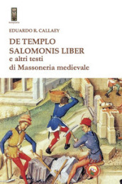 De tempio Salomonis liber e altri testi di massoneria medievale
