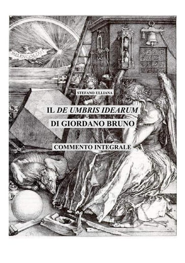 Il "De umbris idearum" di Giordano Bruno. Saggio di commento integrale.