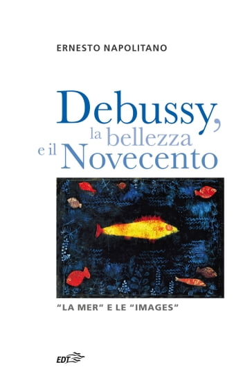 Debussy, la bellezza e il Novecento
