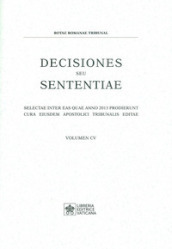 Decisiones seu sententiae. Selectae inter eas quae anno 2013 prodierunt cura eiusdem apostolici tribunalis editae. 105.