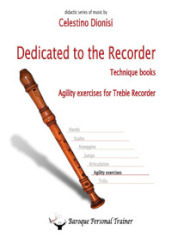 Dedicated to the recorder. Tecnique books. Agility exercises for treble recorder