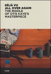 Déjà vu. L enigma del capolavoro di Otis Kaye. Ediz. inglese