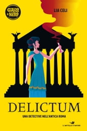 Delictum - Una detective nell Antica Roma