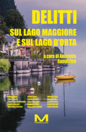 Delitti sul Lago Maggiore e sul Lago d Orta