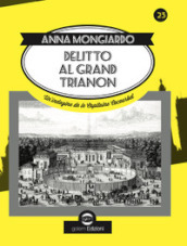 Delitto al Grand Trianon. Un indagine de le Capitaine Cocourbet