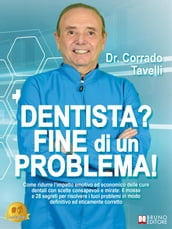 Dentista? Fine Di Un Problema!