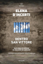 Dentro San Vittore. Due anni di lezioni di Italiano in carcere