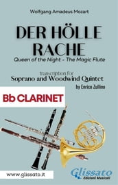 Der Holle Rache - Soprano and Woodwind Quintet (Bb Clarinet)
