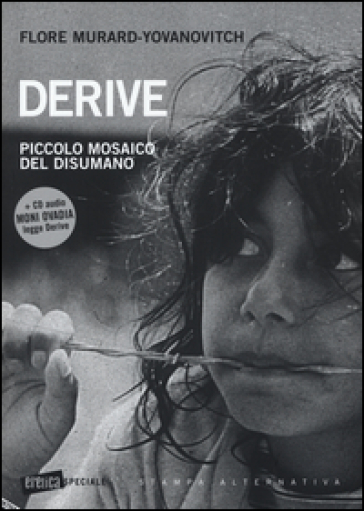 Derive. Piccolo mosaico del disumano. Con CD Audio