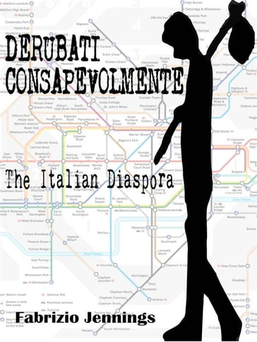 Derubati consapevolmente - the italian diaspora