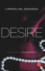 Desire. L impero del desiderio