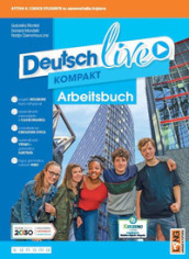 Deutsch live. Dynamisch lernen. Arbeitsbuch. Ediz. in volume unico. Per la Scuola media. Con e-book. Con espansione online