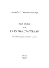 Deux études sur la Katha Upanishad