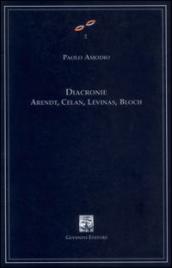 Diacronie. Arendt, Celan, Lévinas, Bloch