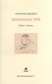 Diagonale 1930. Parigi-Ankara