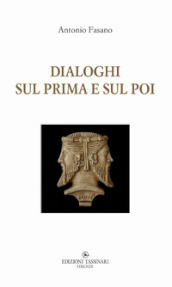 Dialoghi sul prima e sul poi