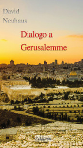 Dialogo a Gerusalemme