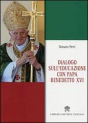 Dialogo sull educazione con papa Benedetto XVI