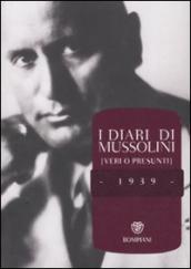 Diari di Mussolini (veri o presunti). 1939 (I)