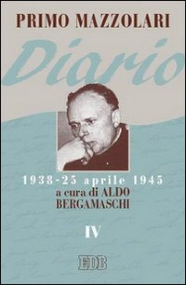 Diario (1938-25 aprile 1945). 4.