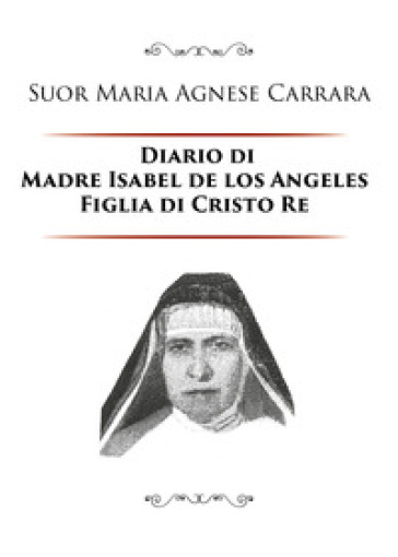 Diario di Madre Isabel de los Angeles Figlia di Cristo Re