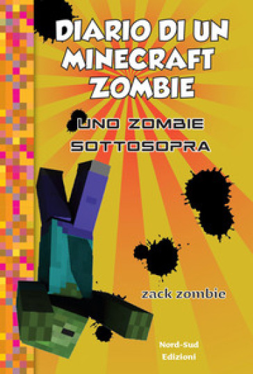 Diario di un Minecraft Zombie. 11: Uno zombie sottosopra