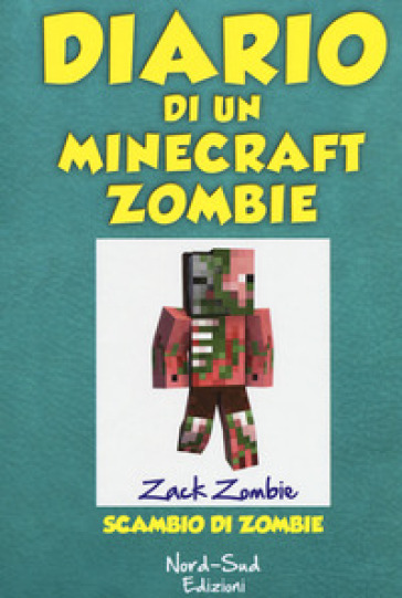 Diario di un Minecraft Zombie. 4: Scambio di zombie