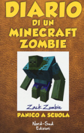 Diario di un Minecraft Zombie. 5: Panico a scuola
