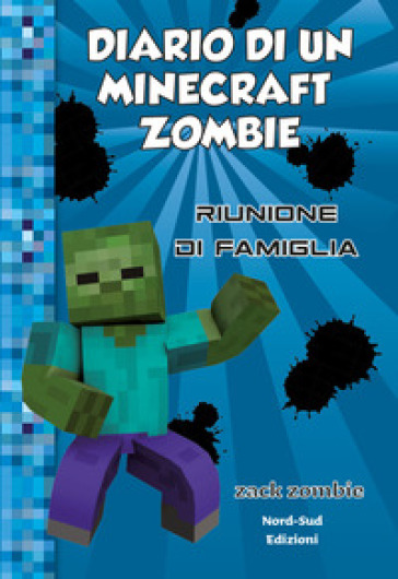 Diario di un Minecraft Zombie. 7: Riunione di famiglia