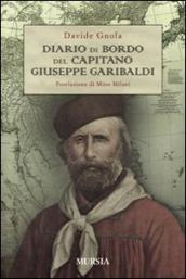 Diario di bordo del capitano Giuseppe Garibaldi