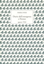 Diario dell emergenza a Firenze - agosto 1944