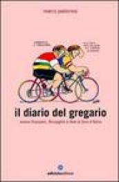 Diario del gregario ovvero Scarponi, Bruseghin e Noè al Giro d Italia (Il)