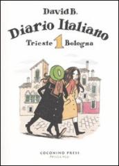Diario italiano. 1: Trieste-Bologna