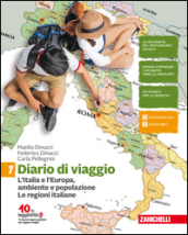 Diario di viaggio. Per la Scuola media. Con Contenuto digitale (fornito elettronicamente). 1: L  Italia e l Europa: ambiente e popolazione. Le regioni italiane