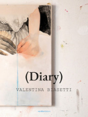 (Diary) Valentina Biasetti