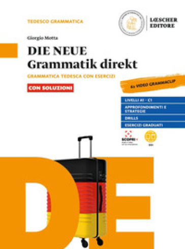 Die neue grammatik direkt. Grammatica tedesca con esercizi. Con soluzioni. Per le Scuole superiori. Con e-book. Con espansione online