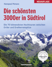 Die schonsten 3000er in Sudtirol: 70 lohnende Hochtouren
