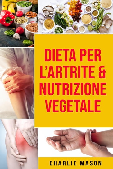 Dieta per l'Artrite & Nutrizione Vegetale