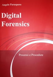 Digital Forensics - Processi e Procedure