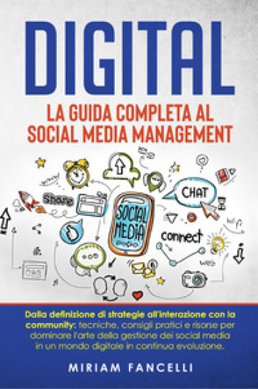 Digital. La guida completa al social media management