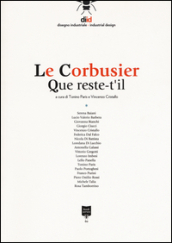 Diid disegno industriale (2015). Ediz. bilingue. 60: Le Corbusier. Que reste-t il