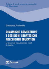 Dinamiche competitive e decisioni strategiche nell higher education